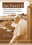 Religia i religioznawstwo - Jan Paweł II wobec obecności islamu i muzułmanów w krajach Unii Europejskiej Używana - miniaturka - grafika 1