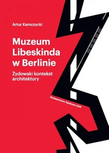 Muzeum Libeskinda w Berlinie. Żydowski kontekst architektury - Książki o kulturze i sztuce - miniaturka - grafika 1