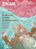 Czasopisma - Miesięcznik ZNAK 844 (9/2025) - Uwolnić się od kultu produktywności - miniaturka - grafika 1
