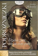Felietony i reportaże - Jarosław Molenda Podróżniczki. Dziewczyny, które nie znały granic - miniaturka - grafika 1