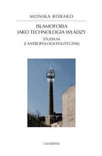 Islamofobia jako technologia władzy. Studium z antropologii politycznej - E-booki - nauka - miniaturka - grafika 1