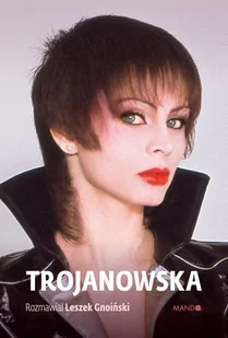 Trojanowska | ZAKŁADKA DO KSIĄŻEK GRATIS DO KAŻDEGO ZAMÓWIENIA - Powieści - miniaturka - grafika 1