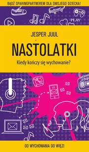 Nastolatki Kiedy kończy się wychowanie$2338 Jesper Juul MP3) - Audiobooki - biznes i ekonomia - miniaturka - grafika 1