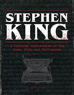 Stephen King: A Complete Exploration of His Work, Life, and Influences - Pozostałe książki - miniaturka - grafika 1
