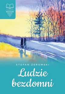 Ludzie Bezdomni Stefan Żeromski - Lektury gimnazjum - miniaturka - grafika 1