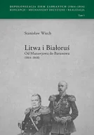 Archeologia - Wiech Stanisław Litwa i Białoru$37 Od Murawjowa do Baranowa (1864-1868) - miniaturka - grafika 1