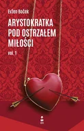 E-booki - kultura i sztuka - Arystokratka pod ostrzałem miłości. Tom 1 - miniaturka - grafika 1