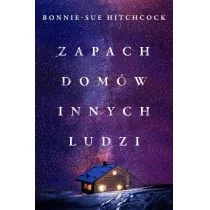 HITCHCOCK BONNIE-SUE Zapach domów innych ludzi - mamy na stanie, wyślemy natychmiast