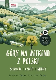 Góry na weekend z Polski. Słowacja, Czechy, Niemcy - E-booki - przewodniki - miniaturka - grafika 1