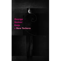 Steiner George Eseje z &quot;New Yorkera&quot; 1966-1997 - Eseje - miniaturka - grafika 1