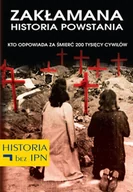 E-booki - literatura faktu - Kto odpowiada za śmierć 200 tysięcy cywilów. Zakłamana historia powstania. Tom 1 - miniaturka - grafika 1