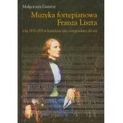 Książki o muzyce - Muzyka fortepianowa Franza Liszta - Małgorzata Gamrat - miniaturka - grafika 1