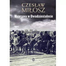 Wydawnictwo Literackie Czesław Miłosz Wyprawa w Dwudziestolecie - Historia świata - miniaturka - grafika 1