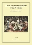 Technika - Życie prywatne Polaków w XIX wieku. - Kita Jarosław, Korybut-Marciniak Maria - miniaturka - grafika 1