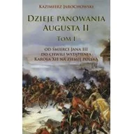 Historia świata - Dzieje panowania Augusta II tom I Kazimierz Jarochowski - miniaturka - grafika 1