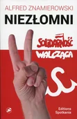 Felietony i reportaże - EDITIONS SPOTKANIA Nieprzejednani. Solidarność Walcząca - Alfred Znamierowski - miniaturka - grafika 1