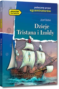 Greg Dzieje Tristana i Izoldy - lektury z omówieniem, liceum i technikum - Józef Bedier - Literatura popularno naukowa dla młodzieży - miniaturka - grafika 4