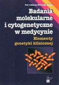 Książki medyczne - Badania Molekularne i Cytogenetyczne w Medycynie - miniaturka - grafika 1