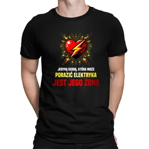 Jedyną osobą, która może porazić elektryka, jest jego żona - męska koszulka na prezent Czarna - Koszulki męskie - miniaturka - grafika 1