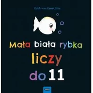 Książki edukacyjne - Mamania Mała biała rybka liczy do 11 - Guido Van Genechten - miniaturka - grafika 1