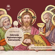 Audiobooki - literatura popularnonaukowa - Adoracja Najświętszego Sakramentu - miniaturka - grafika 1