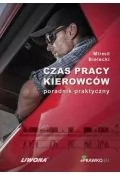 Liwona Czas pracy kierowców. Poradnik praktyczny Mirmił Bielecki