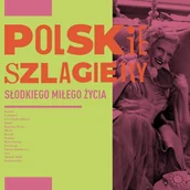Składanki muzyczne - Polskie szlagiery Słodkiego miłego życia - miniaturka - grafika 1