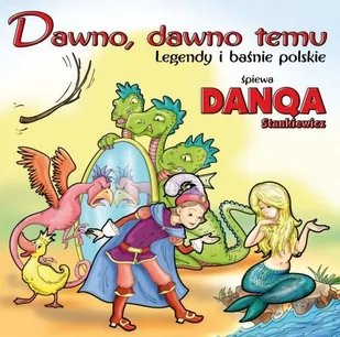 Dawno dawno temu Danqa Stankiewicz - Muzyka dla dzieci - miniaturka - grafika 2