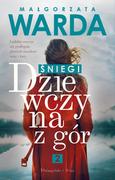 Proza - PRÓSZYŃSKI i S-KA Dziewczyna z gór. Śniegi - Małgorzata Warda - miniaturka - grafika 1