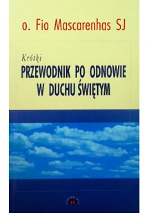 Krótki przewodnik po odnowie w duchu świętym Używana - Religia i religioznawstwo - miniaturka - grafika 2