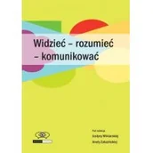 Książki o kulturze i sztuce - Widzieć rozumieć komunikować - miniaturka - grafika 1