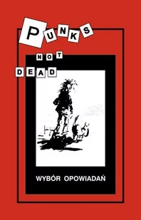 Punks not dead. Wybór opowiadań - E-booki - literatura polska - miniaturka - grafika 1