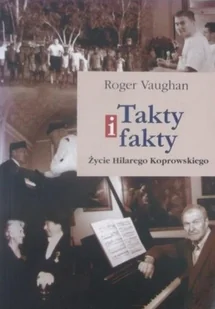 Takty i fakty Życie Hilarego Koprowskiego - Biografie i autobiografie - miniaturka - grafika 1