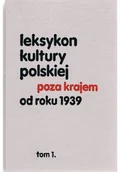 Książki o kulturze i sztuce - Leksykon kultury polskiej poza krajem od roku 1939 Tom 1 - miniaturka - grafika 1