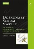 Podstawy obsługi komputera - Doskonały Scrum master. Jak budować bardziej efektywne zespoły i zarządzać zmianą - miniaturka - grafika 1