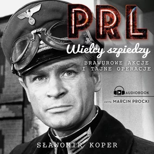 Wielcy szpiedzy PRL - Audiobooki - literatura faktu - miniaturka - grafika 1