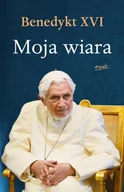 Religia i religioznawstwo - Moja wiara wyd. 2025 - Benedykt XVI - miniaturka - grafika 1