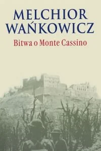 Bitwa o Monte Cassino - Felietony i reportaże - miniaturka - grafika 1