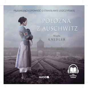 Położna z Auschwitz Magda Knedler - Audiobooki - historia - miniaturka - grafika 1