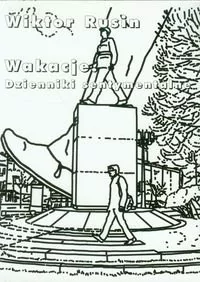 Wakacje Dzienniki sentymentalne - Rusin Wiktor - Klasyka - miniaturka - grafika 1