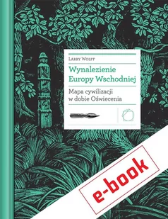 Wynalezienie Europy Wschodniej. Mapa cywilizacji w dobie Oświecenia - E-booki - historia - miniaturka - grafika 1