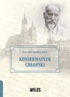 Historia świata - WYDAWNICTWO MILES Konserwatyzm chłopski - Feliks Koneczny - miniaturka - grafika 1