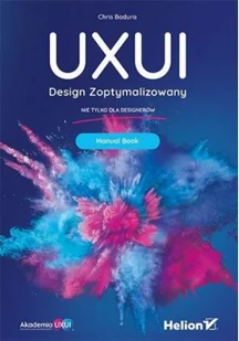 Helion UXUI Design Zoptymalizowany Manual Book - Pozostałe książki - miniaturka - grafika 2