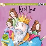 Audiobooki dla dzieci i młodzieży - William Szekspir Król Lear. Klasyka dla dzieci. William Szekspir (CD mp3) - miniaturka - grafika 1