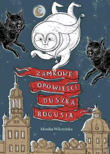 Zamkowe opowieści duszka Bogusia - E-booki dla dzieci i młodzieży - miniaturka - grafika 1