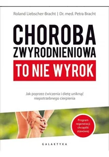Choroba zwyrodnieniowa Liebscher-Bracht Roland Dr med Bracht Petra - Zdrowie - poradniki Choroba zwyrodnieniowa Liebscher-Bracht Roland Dr med Bracht Petra - Zdrowie - poradniki - miniaturka - grafika 2