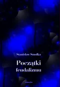 Historia świata - Początki feudalizmu - miniaturka - grafika 1