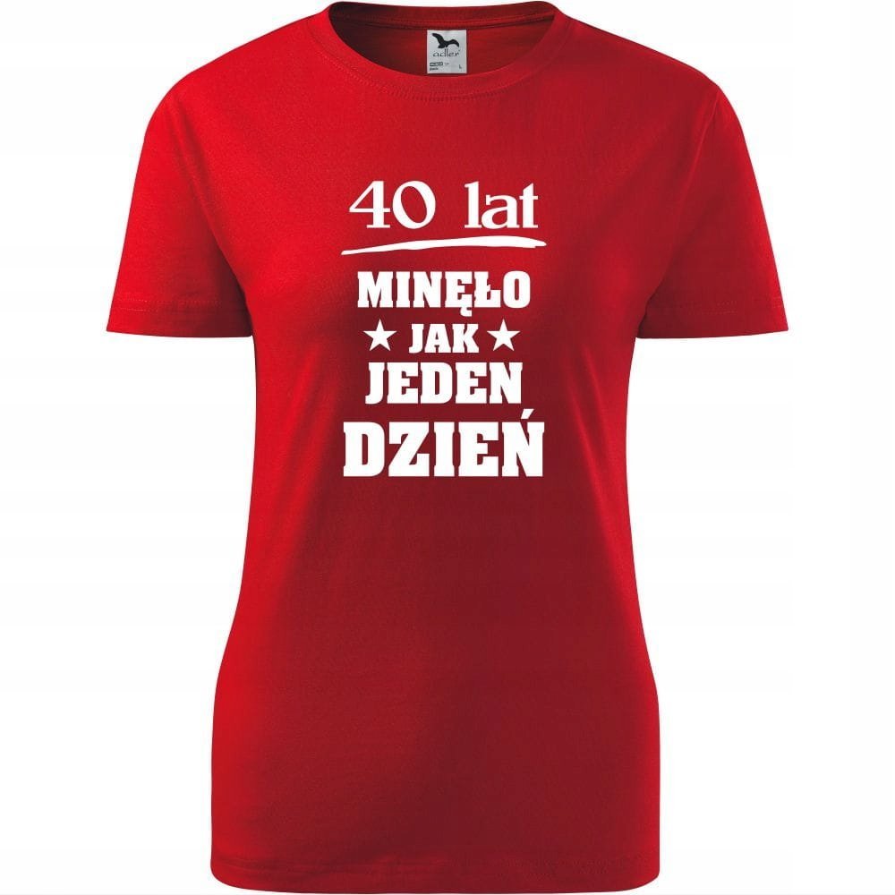 Damska Koszulka z Nadrukiem 40 lat minęło jak jeden dzień Prezent Urodziny czerwony XL
