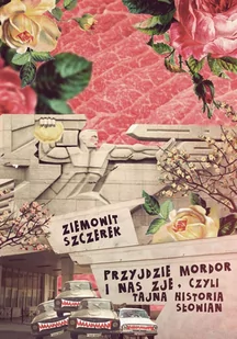 Przyjdzie Mordor i nas zje, czyli tajna historia Słowian - E-booki - literatura polska - miniaturka - grafika 1