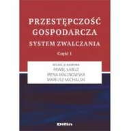 Prawo - Przestępczość gospodarcza Paweł Łabuz Irena Malinowska Mariusz Michalski redakcja naukowa - miniaturka - grafika 1